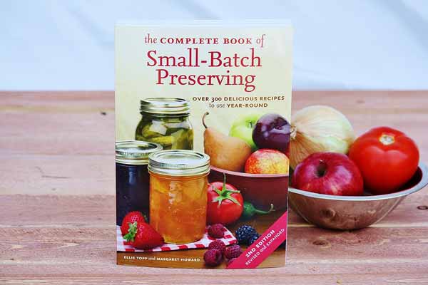 The Complete Book of Small Batch Preserving